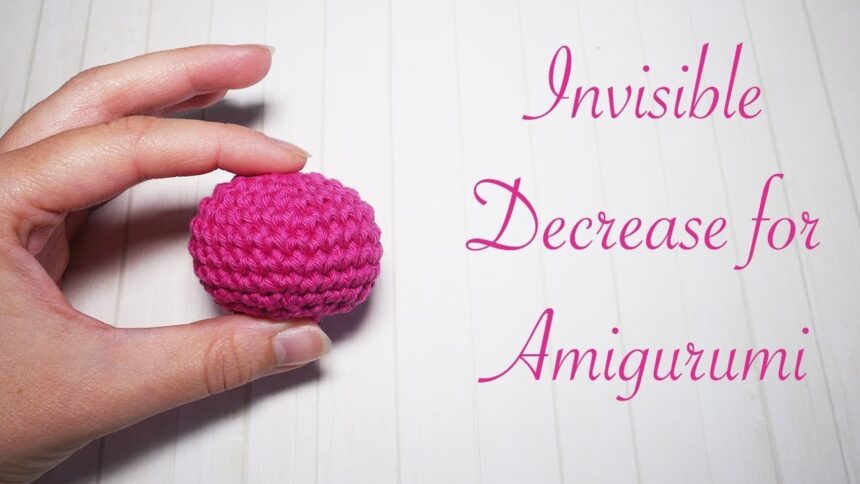 How to Do the Invisible Decrease in Amigurumi