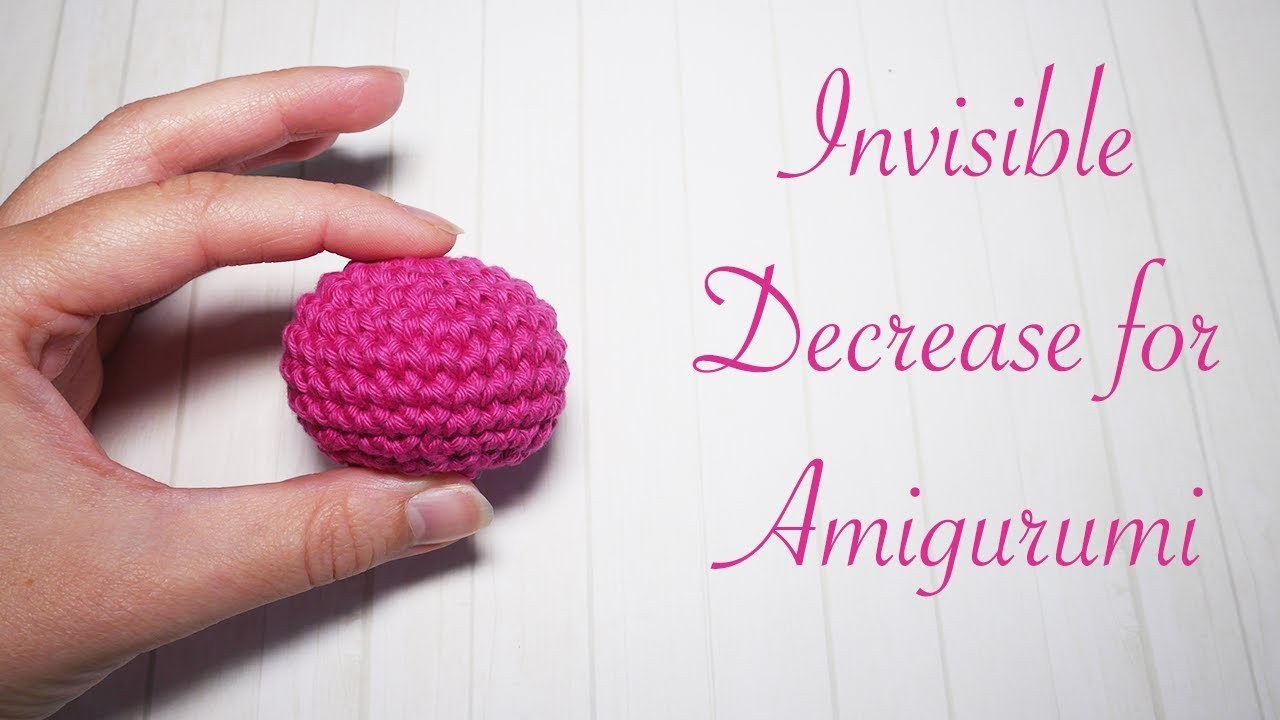 How to Do the Invisible Decrease in Amigurumi