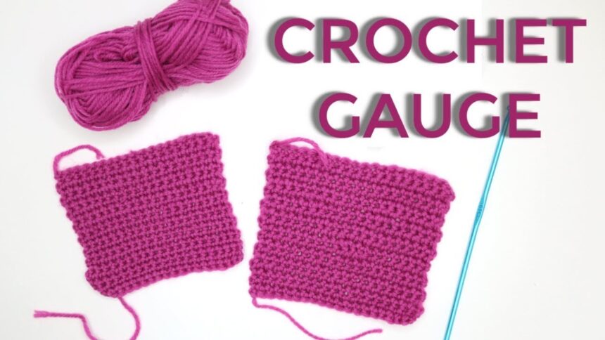 What is Crochet Gauge and Why You Need to Measure It